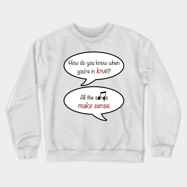 how do you know when you're in love? Crewneck Sweatshirt by cristinaandmer